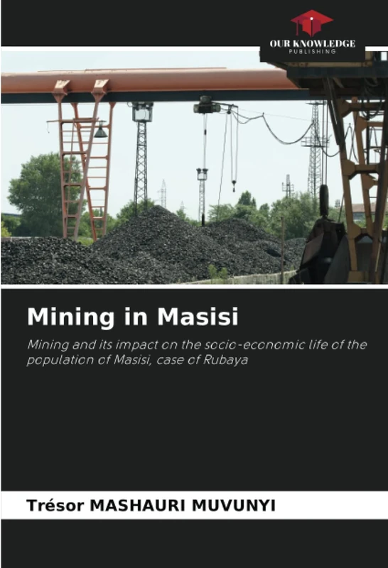 Mining in Masisi: Mining and its impact on the socio-economic life of the population of Masisi, case of Rubaya
