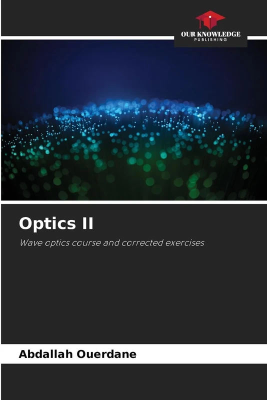 Optics II: Wave optics course and corrected exercises