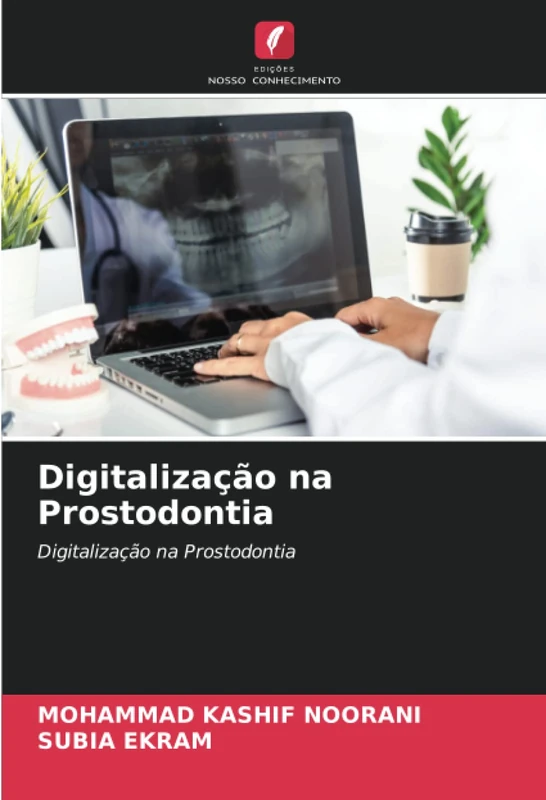 Digitalização na Prostodontia: Digitalização na Prostodontia
