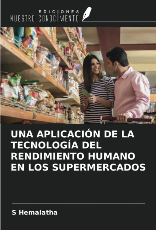 UNA APLICACIÓN DE LA TECNOLOGÍA DEL RENDIMIENTO HUMANO EN LOS SUPERMERCADOS