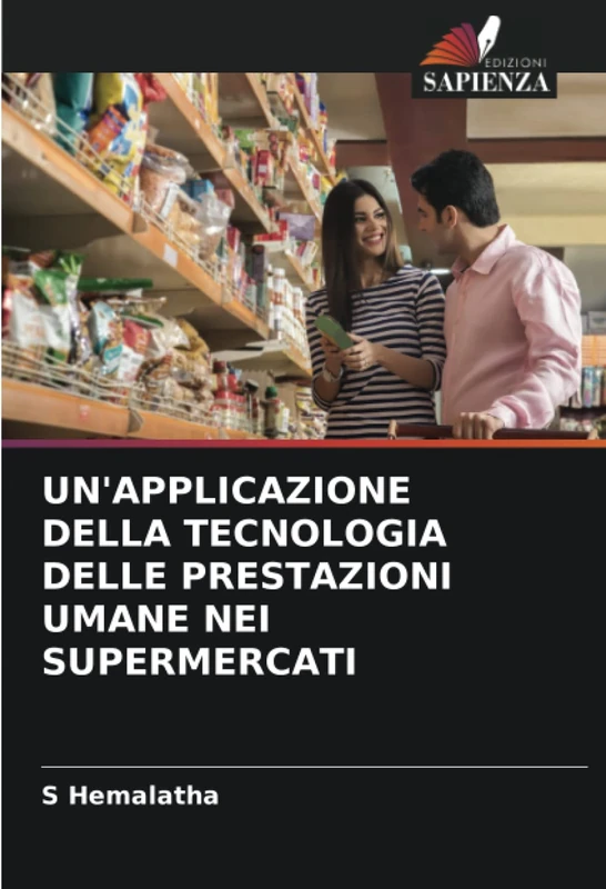 UN'APPLICAZIONE DELLA TECNOLOGIA DELLE PRESTAZIONI UMANE NEI SUPERMERCATI