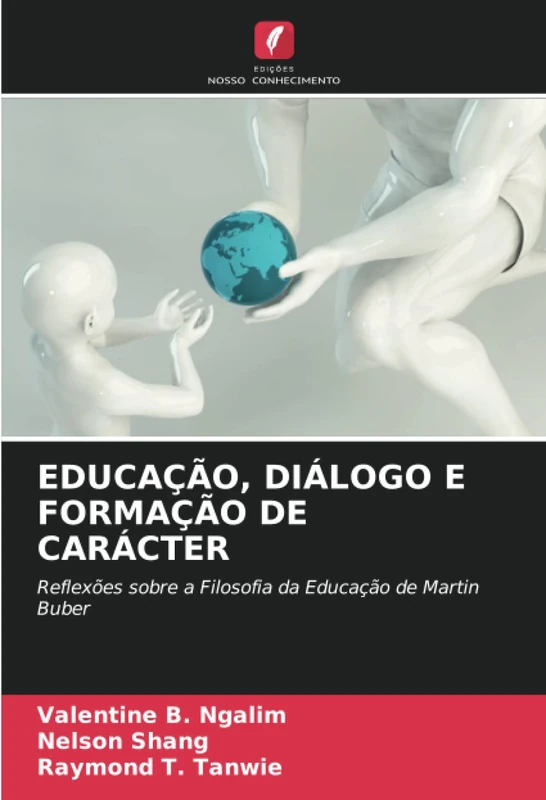 EDUCAÇÃO, DIÁLOGO E FORMAÇÃO DE CARÁCTER: Reflexões sobre a Filosofia da Educação de Martin Buber