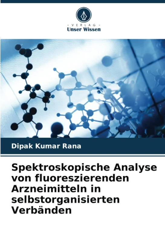 Spektroskopische Analyse von fluoreszierenden Arzneimitteln in selbstorganisierten Verbänden