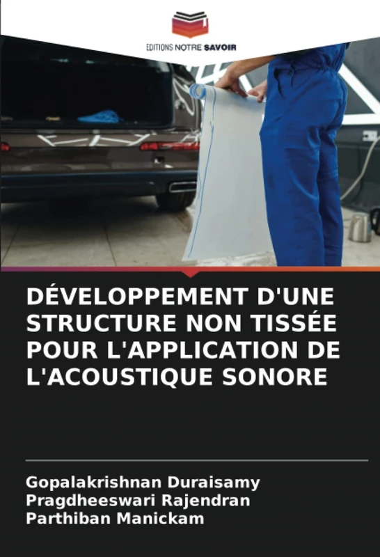 DÉVELOPPEMENT D'UNE STRUCTURE NON TISSÉE POUR L'APPLICATION DE L'ACOUSTIQUE SONORE