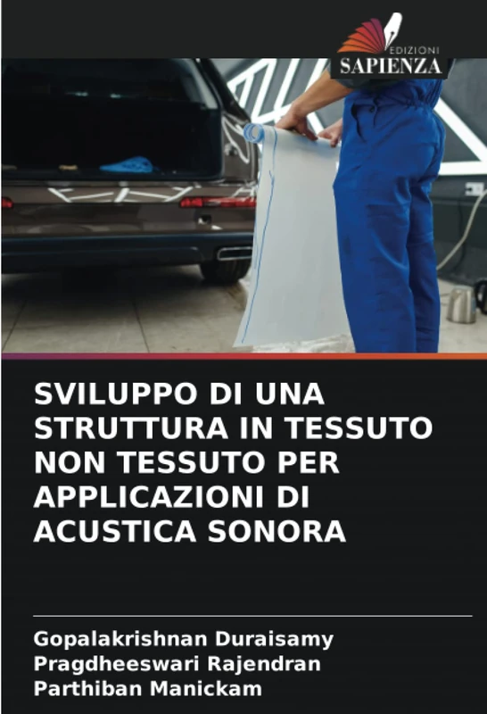 SVILUPPO DI UNA STRUTTURA IN TESSUTO NON TESSUTO PER APPLICAZIONI DI ACUSTICA SONORA