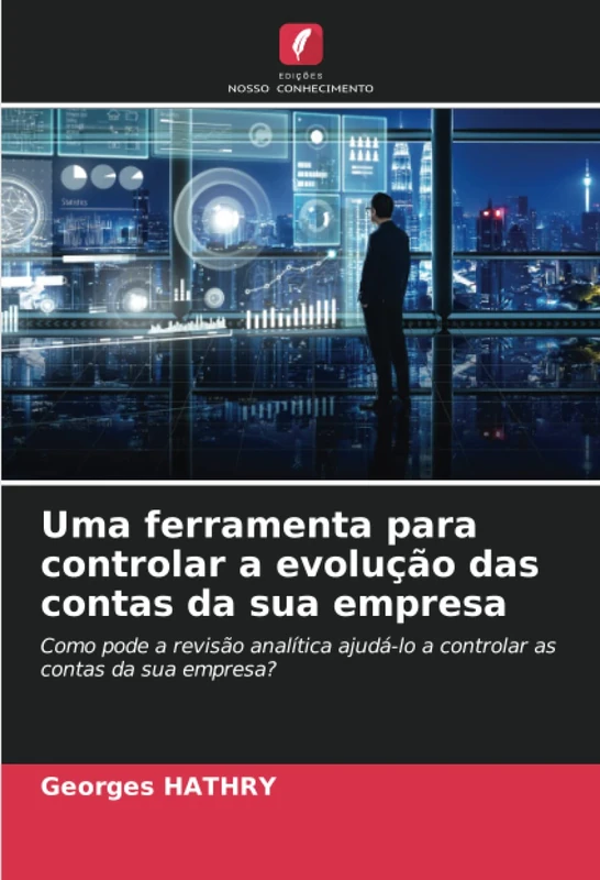 Uma ferramenta para controlar a evolução das contas da sua empresa: Como pode a revisão analítica ajudá-lo a controlar as contas da sua empresa?