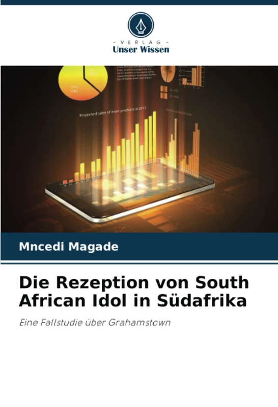 Die Rezeption von South African Idol in Südafrika: Eine Fallstudie über Grahamstown