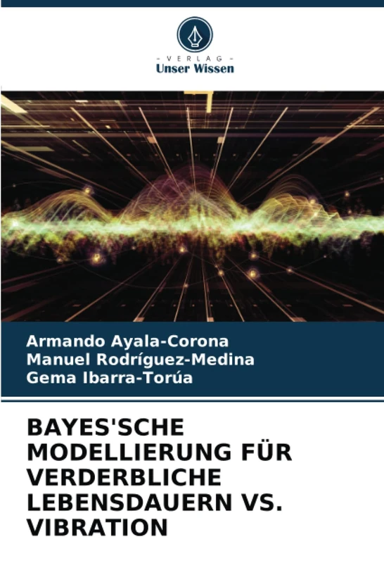BAYES'SCHE MODELLIERUNG FÜR VERDERBLICHE LEBENSDAUERN VS. VIBRATION