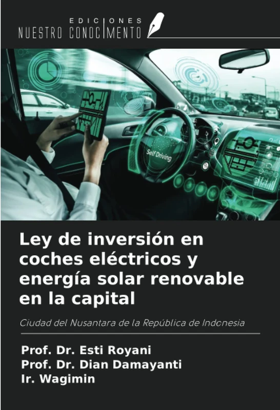 Ley de inversión en coches eléctricos y energía solar renovable en la capital: Ciudad del Nusantara de la República de Indonesia