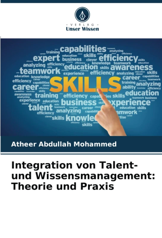 Integration von Talent- und Wissensmanagement: Theorie und Praxis