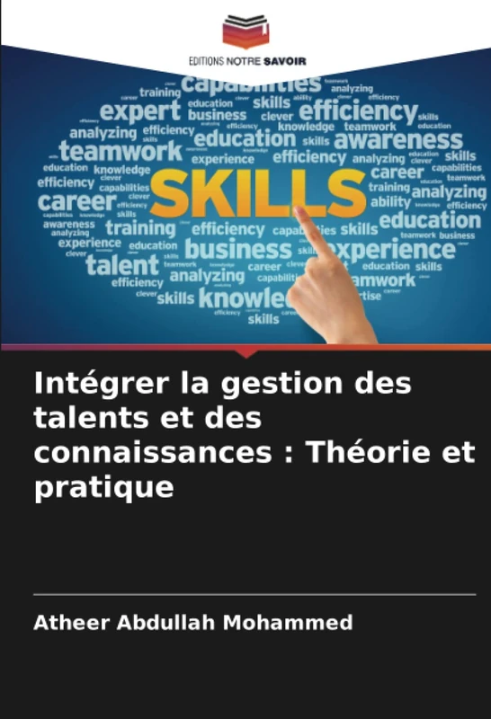 Intégrer la gestion des talents et des connaissances : Théorie et pratique