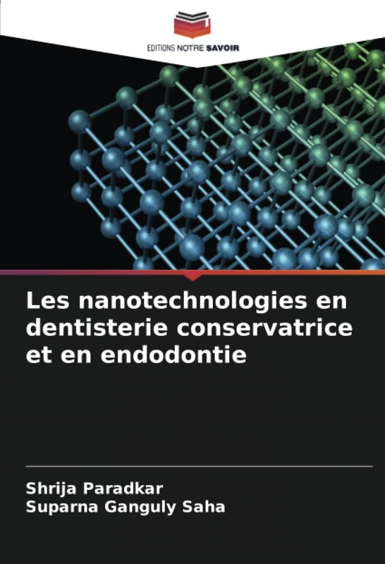 Les nanotechnologies en dentisterie conservatrice et en endodontie