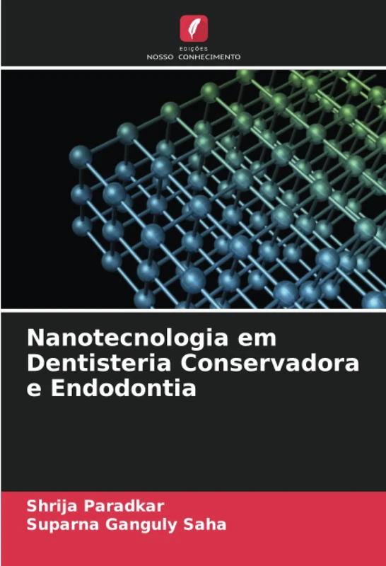 Nanotecnologia em Dentisteria Conservadora e Endodontia