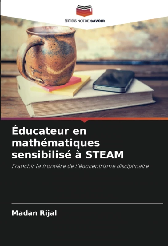 Éducateur en mathématiques sensibilisé à STEAM: Franchir la frontière de l'égocentrisme disciplinaire - Image 1