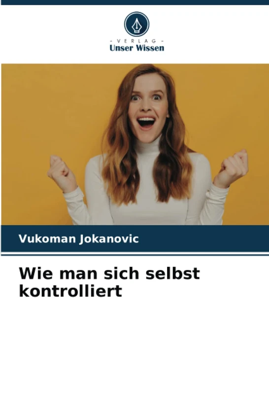 Wie man sich selbst kontrolliert