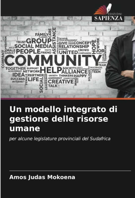 Un modello integrato di gestione delle risorse umane: per alcune legislature provinciali del Sudafrica