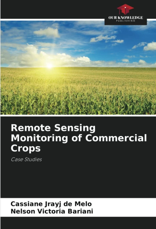 Remote Sensing Monitoring of Commercial Crops: Case Studies
