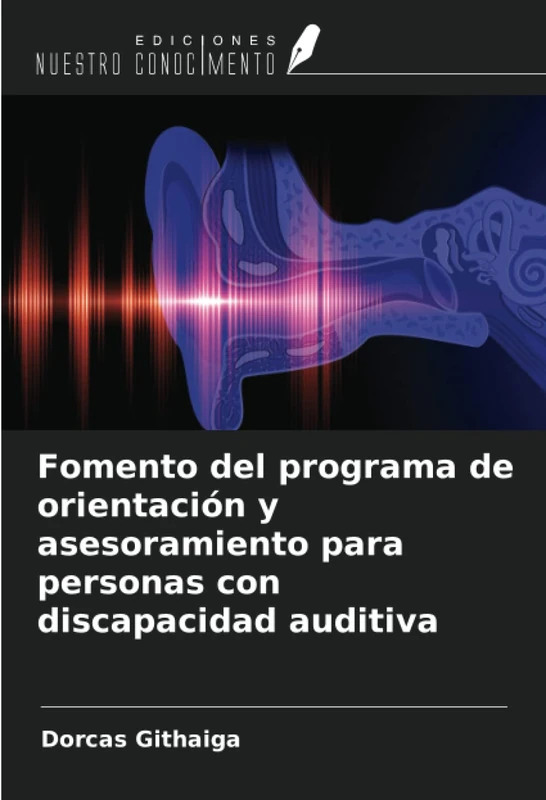Fomento del programa de orientación y asesoramiento para personas con discapacidad auditiva