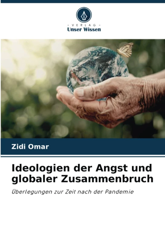 Ideologien der Angst und globaler Zusammenbruch: Überlegungen zur Zeit nach der Pandemie