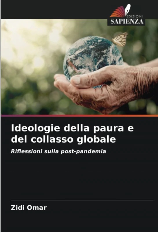 Ideologie della paura e del collasso globale: Riflessioni sulla post-pandemia