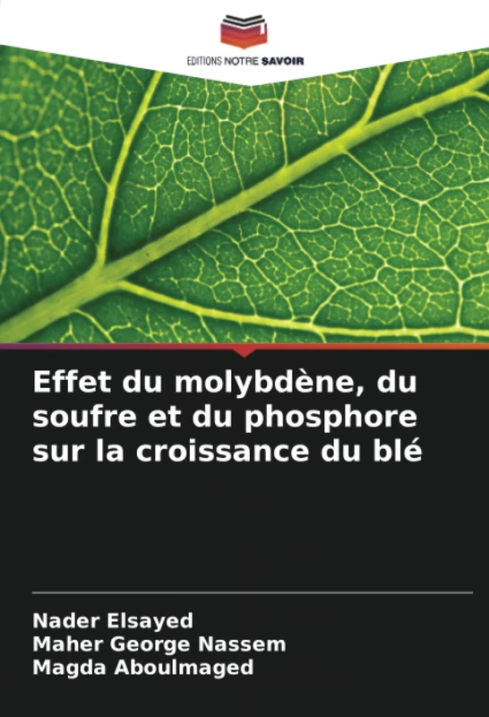 Effet du molybdène, du soufre et du phosphore sur la croissance du blé