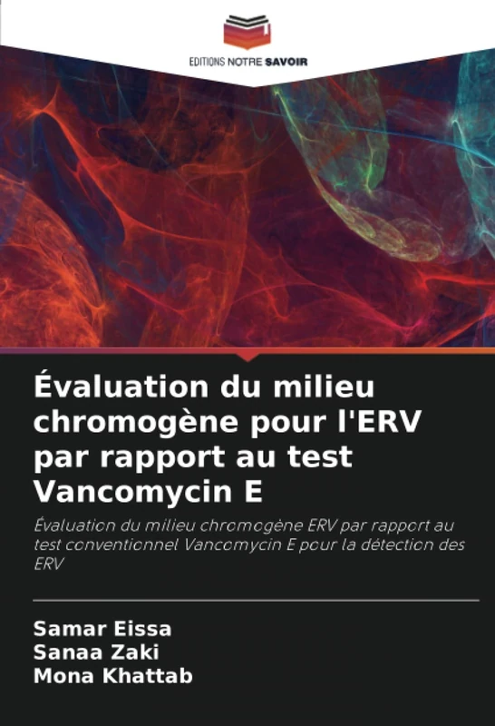 Évaluation du milieu chromogène pour l'ERV par rapport au test Vancomycin E: Évaluation du milieu chromogène ERV par rapport au test conventionnel Vancomycin E pour la détection des ERV