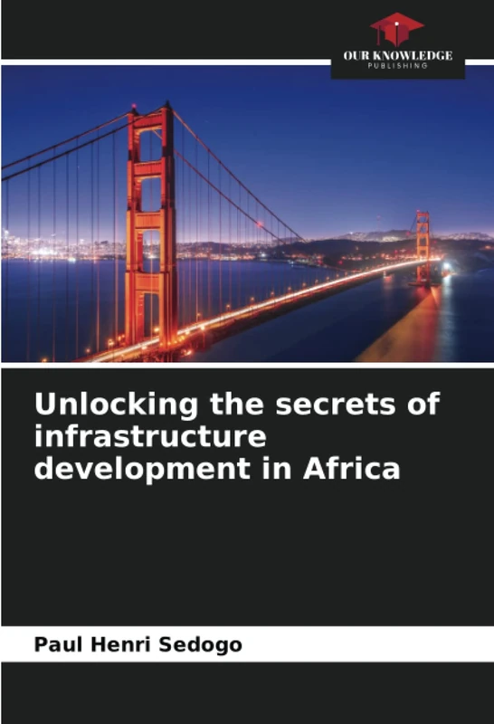 Unlocking the secrets of infrastructure development in Africa