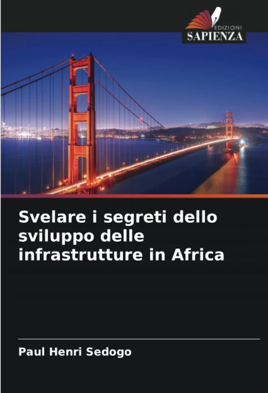 Svelare i segreti dello sviluppo delle infrastrutture in Africa