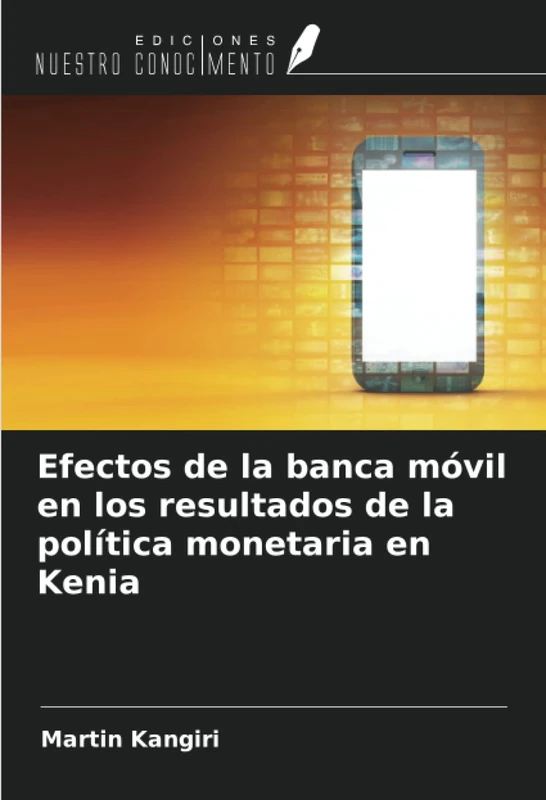 Efectos de la banca móvil en los resultados de la política monetaria en Kenia