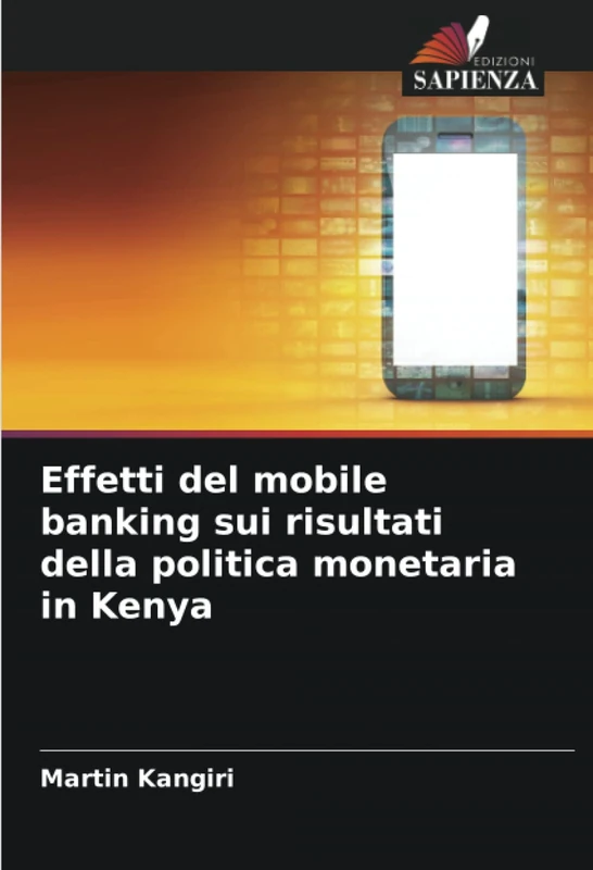 Effetti del mobile banking sui risultati della politica monetaria in Kenya