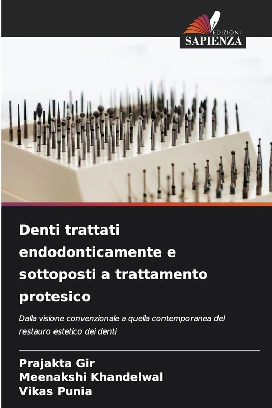 Denti trattati endodonticamente e sottoposti a trattamento protesico: Dalla visione convenzionale a quella contemporanea del restauro estetico dei denti
