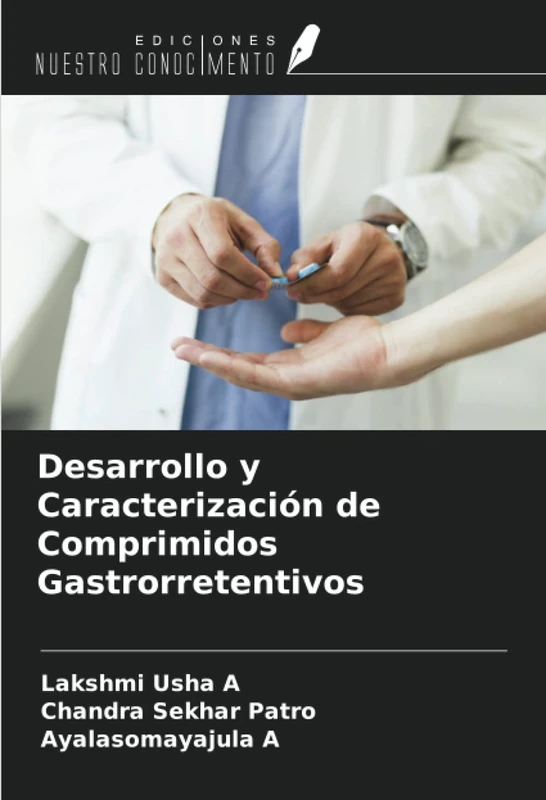 Desarrollo y Caracterización de Comprimidos Gastrorretentivos