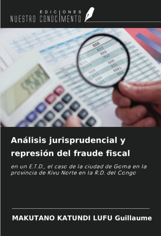Análisis jurisprudencial y represión del fraude fiscal: en un E.T.D., el caso de la ciudad de Goma en la provincia de Kivu Norte en la R.D. del Congo