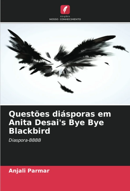 Questões diásporas em Anita Desai's Bye Bye Blackbird: Diaspora-BBBB