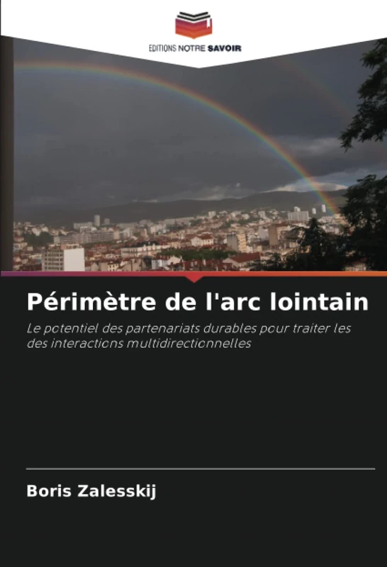 Périmètre de l'arc lointain: Le potentiel des partenariats durables pour traiter lesdes interactions multidirectionnelles