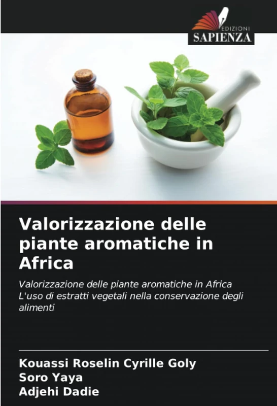 Valorizzazione delle piante aromatiche in Africa: Valorizzazione delle piante aromatiche in AfricaL'uso di estratti vegetali nella conservazione degli alimenti - Image 1