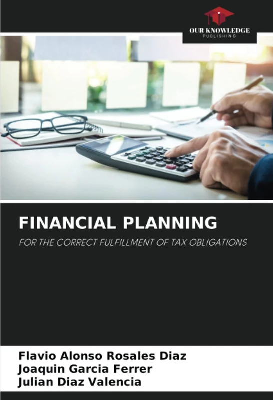 FINANCIAL PLANNING: FOR THE CORRECT FULFILLMENT OF TAX OBLIGATIONS