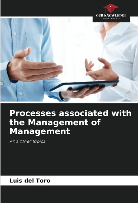 Processes associated with the Management of Management: And other topics