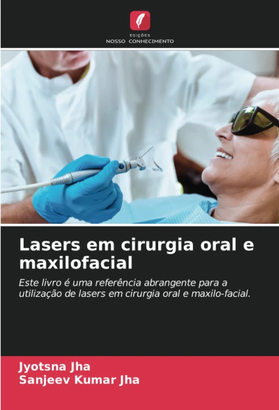 Lasers em cirurgia oral e maxilofacial: Este livro é uma referência abrangente para a utilização de lasers em cirurgia oral e maxilo-facial.