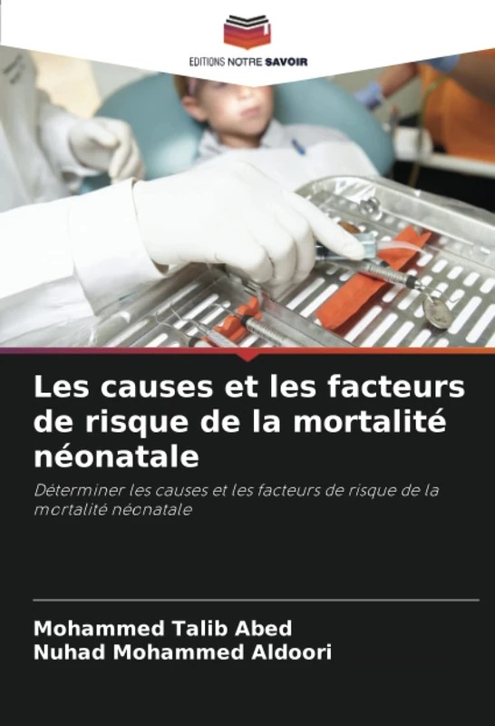 Les causes et les facteurs de risque de la mortalité néonatale: Déterminer les causes et les facteurs de risque de la mortalité néonatale