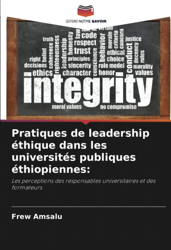 Pratiques de leadership éthique dans les universités publiques éthiopiennes:: Les perceptions des responsables universitaires et des formateurs