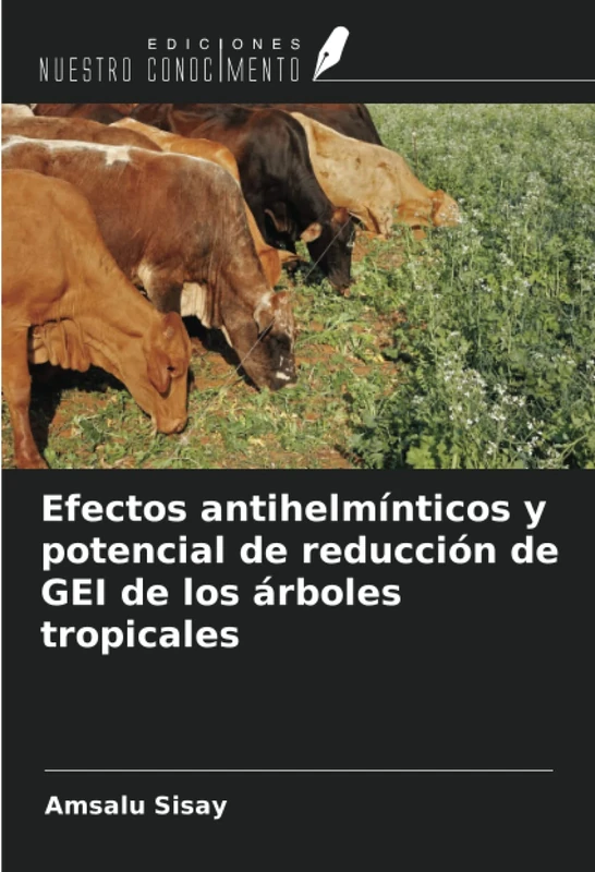 Efectos antihelmínticos y potencial de reducción de GEI de los árboles tropicales