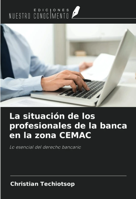 La situación de los profesionales de la banca en la zona CEMAC: Lo esencial del derecho bancario - Image 1
