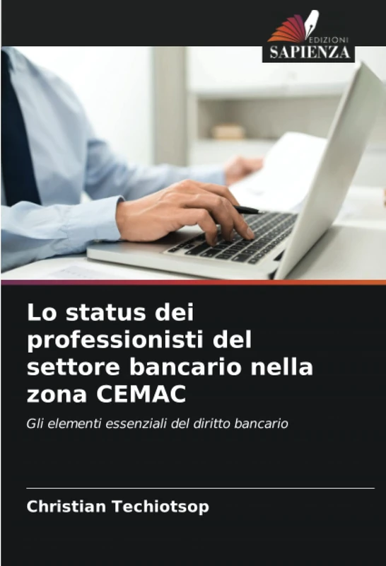 Lo status dei professionisti del settore bancario nella zona CEMAC: Gli elementi essenziali del diritto bancario - Image 1