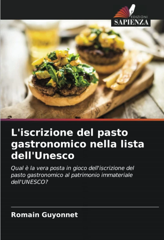 L'iscrizione del pasto gastronomico nella lista dell'Unesco: Qual è la vera posta in gioco dell'iscrizione del pasto gastronomico al patrimonio immateriale dell'UNESCO?