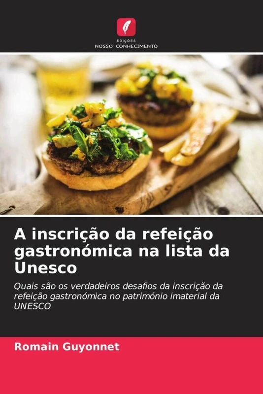 A inscrição da refeição gastronómica na lista da Unesco: Quais são os verdadeiros desafios da inscrição da refeição gastronómica no património imaterial da UNESCO