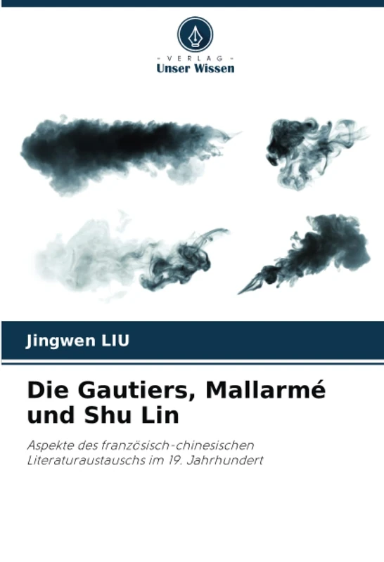 Die Gautiers, Mallarmé und Shu Lin: Aspekte des französisch-chinesischen Literaturaustauschs im 19. Jahrhundert - Image 1
