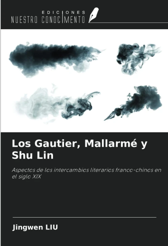 Los Gautier, Mallarmé y Shu Lin: Aspectos de los intercambios literarios franco-chinos en el siglo XIX