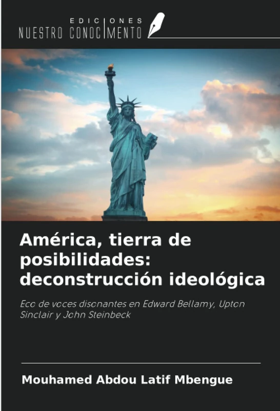 América, tierra de posibilidades: deconstrucción ideológica: Eco de voces disonantes en Edward Bellamy, Upton Sinclair y John Steinbeck - Image 1