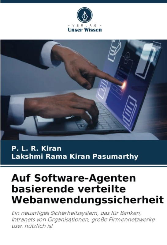 Auf Software-Agenten basierende verteilte Webanwendungssicherheit: Ein neuartiges Sicherheitssystem, das für Banken, Intranets von Organisationen, große Firmennetzwerke usw. nützlich ist - Image 1